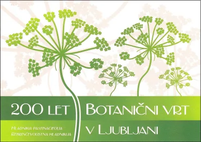 200 LET BOTANIČNEGA VRTA V LJUBLJANI